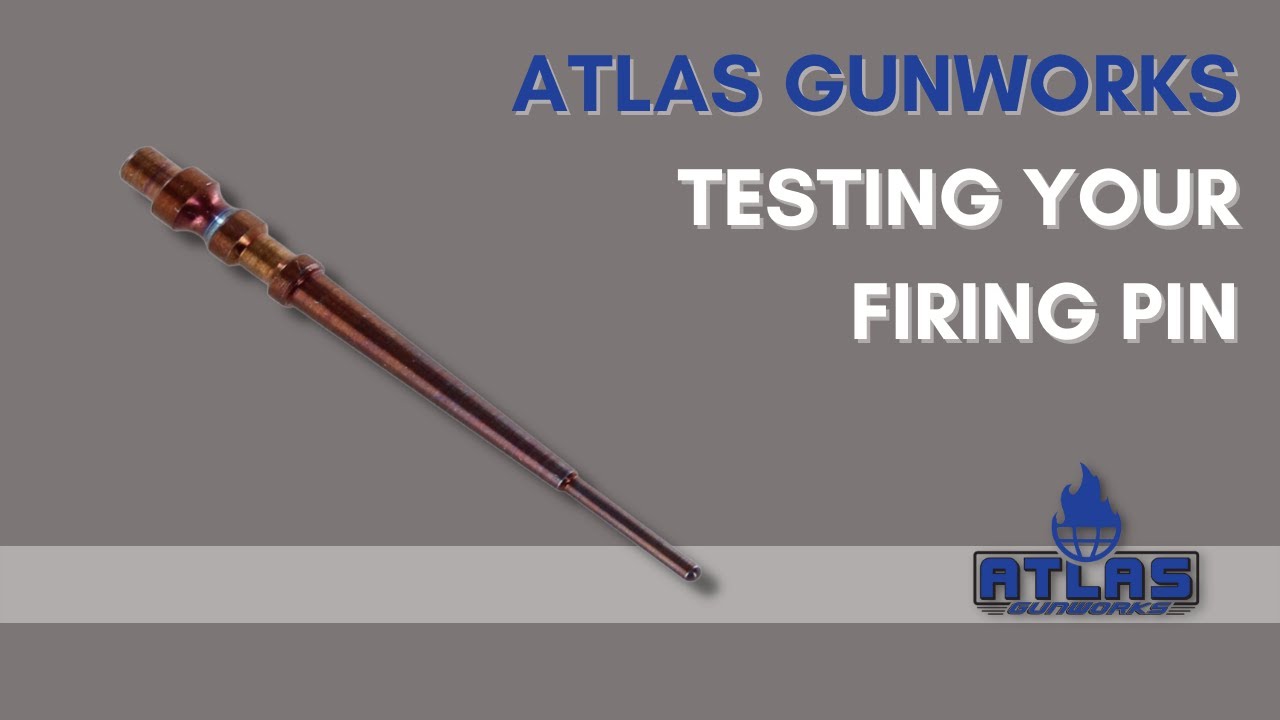 Testing and Replacing Your Firing Pin