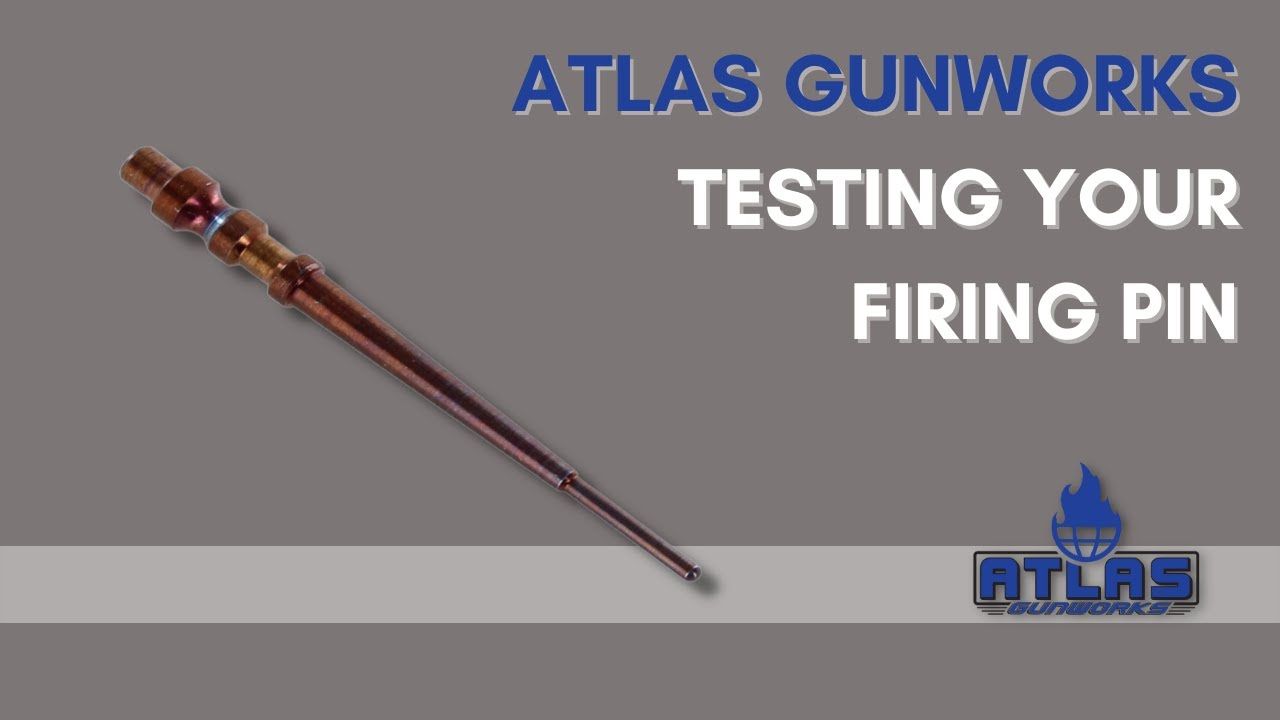 Testing and Replacing Your Firing Pin
